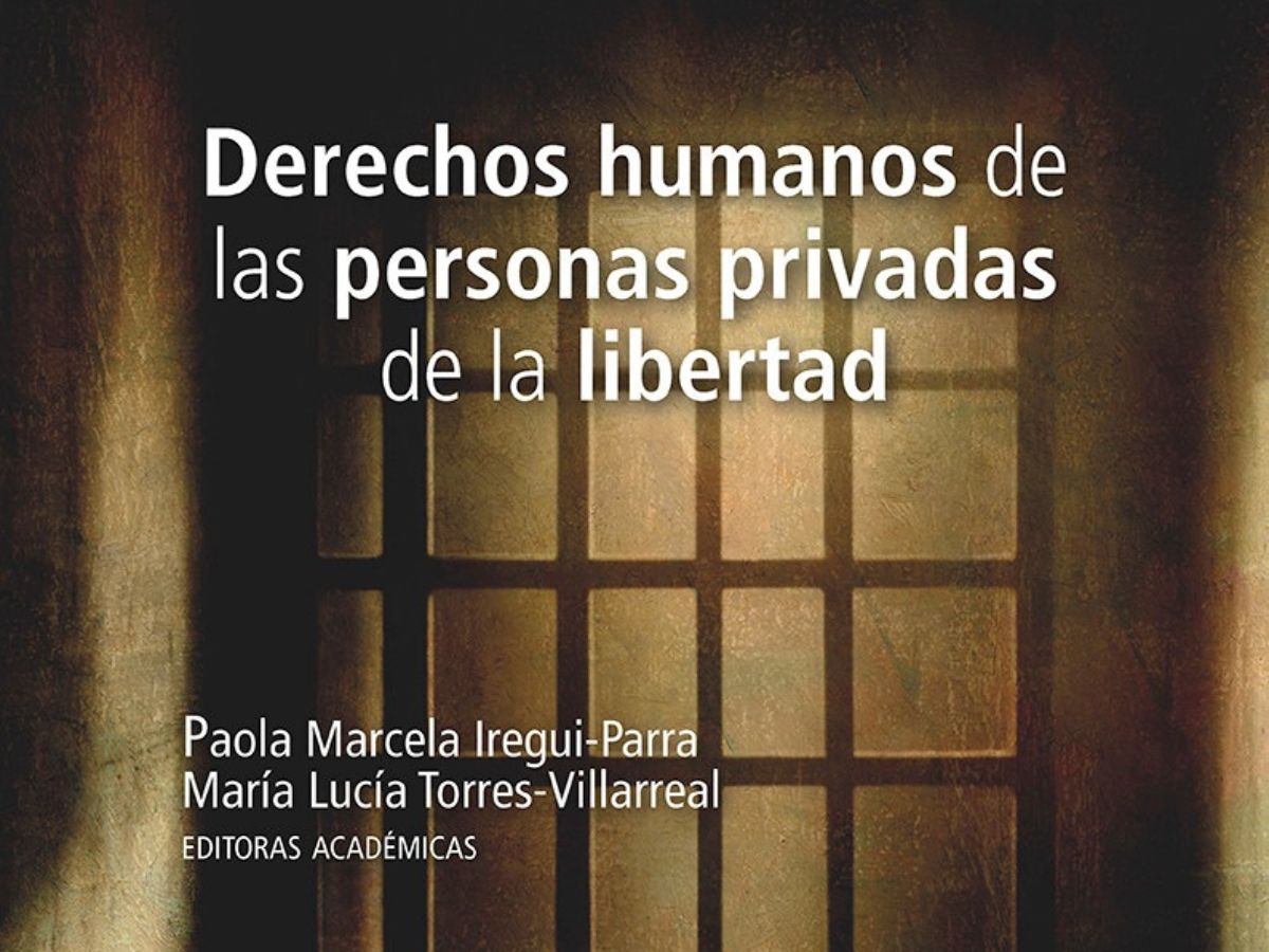 Derechos humanos de las personas privadas de la libertad